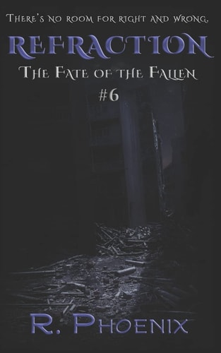 Refraction (The Fate of the Fallen #6)