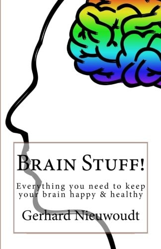 Brain Stuff! Everything You Need to Keep Your Brain Healthy and Sharp!
