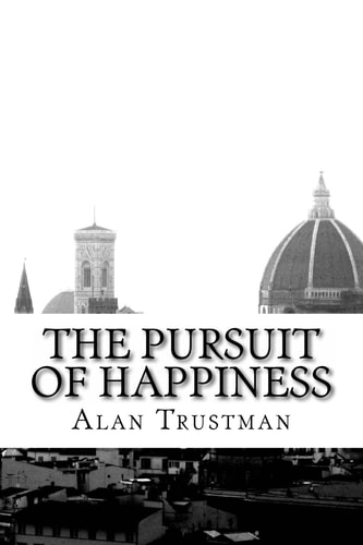 The Pursuit of Happiness A Novel By
