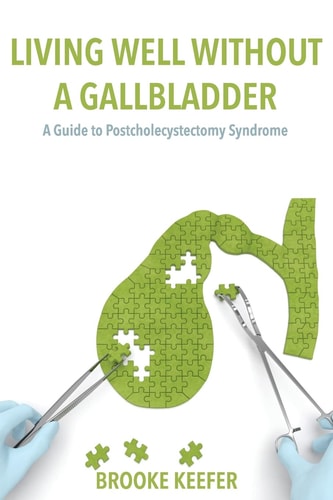 Living Well Without a Gallbladder A Guide to Postcholecystectomy Syndrome