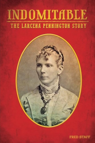 Indomitable The Lacerna Pennington Story