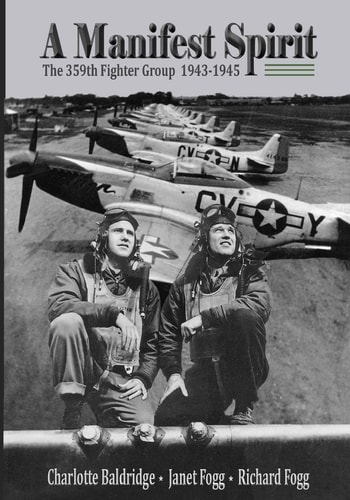 A Manifest Spirit The 359th Fighter Group 1943-1945