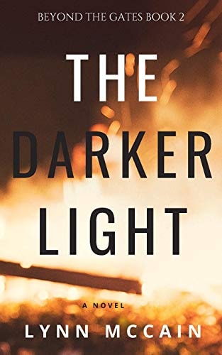 The Darker Light Beyond the Gates Book 2