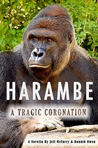 Harambe A Tragic Coronation: Paranormal Fantasy