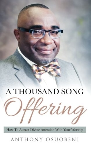 A Thousand Song Offering How To Attract Divine Attention With Your Worship