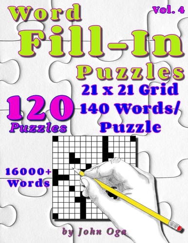 Word Fill-In Puzzles Fill in Puzzle Book, 120 Puzzles: Vol. 4