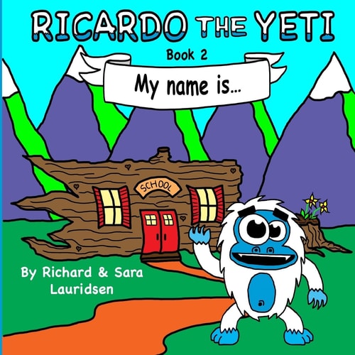 Ricardo the Yeti My Name Is...