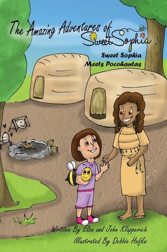 The Amazing Adventures of Sweet Sophia Sweet Sophia Meets Pocahontas