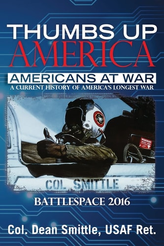 Thumbs Up America Americans at War a Current History of America's Longest War Battlespace 2016