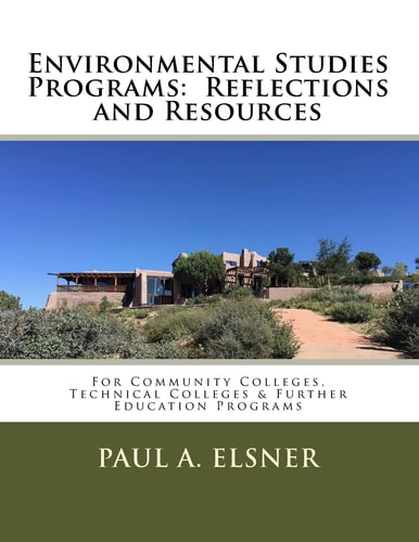 Environmental Studies Programs: Reflections and Resources For Community Colleges, Technical Colleges and Further Education Programs