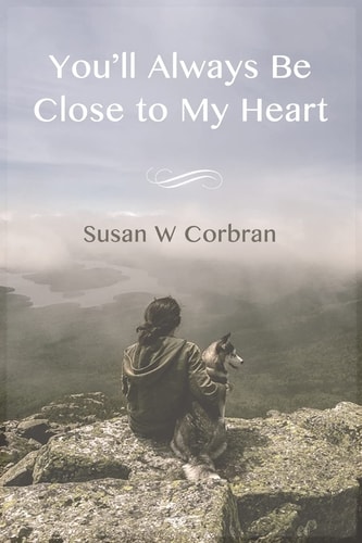 You'll Always Be Close to My Heart
