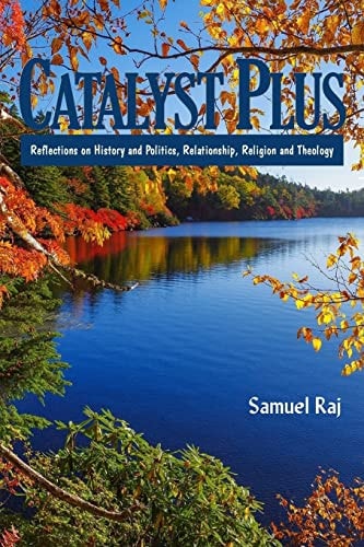 Catalyst PLUS Reflections on History and Politics, Relationship, Religion and Theology