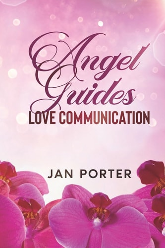 Angel Guides, Love Communication