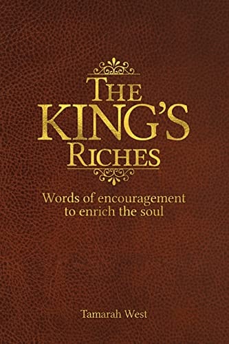 The King's Riches Words of Encouragement to Enrich the Soul