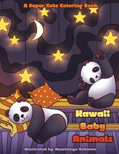 Kawaii Baby Animals A Super Cute Coloring Book for Everyone