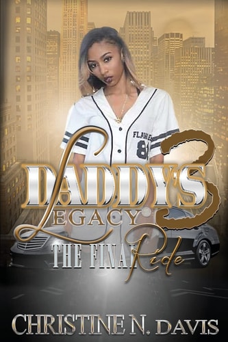 Daddy's Legacy 3 The Final Ride