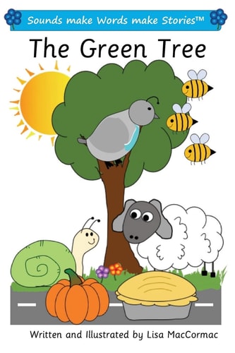 The Green Tree Sounds Make Words Make Stories, Entry Level, Series 1, Book 10