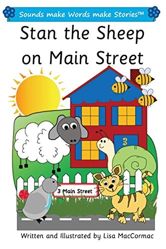 Stan the Sheep on Main Street Sounds Make Words Make Stories, Plus Level, Series 1, Book 10