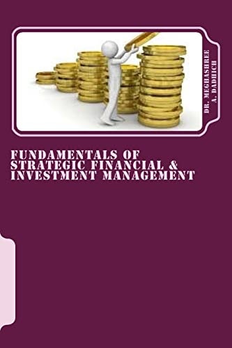 Fundamentals of Strategic Financial and Investment Management Finance, Services and Investments