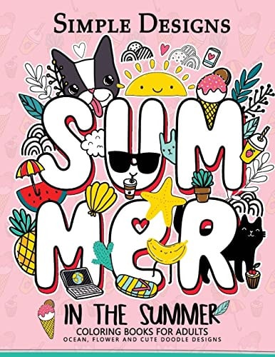 Simple Designs In The Summer Coloring Books for Adults Ocean, Flower and Cute Doodle Designs
