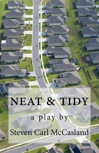 Neat and Tidy A Play