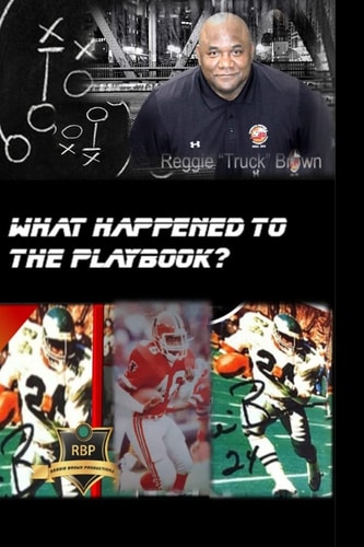 What Happened to the Playbook? From the Newark Streets to the NFL ... and the Long Road Back