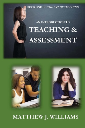 An Introduction To Teaching And Assessment Roles and Responsibilities of a Teacher and Assessor