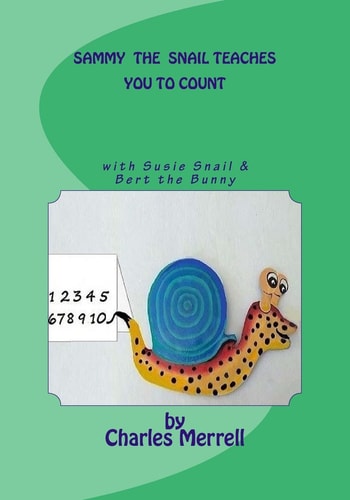 Sammy the Snail Teaches You to Count With Susie Snail and Bert the Bunny