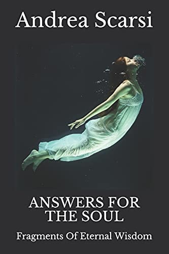 Answers For The Soul Fragments Of Eternal Wisdom
