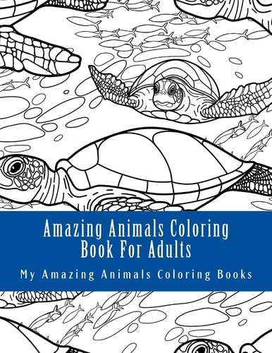 Amazing Animals Coloring Book for Adults Relax and Relieve Stress with This Magical Adult Animal Coloring Book