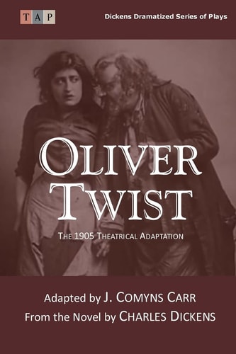 Oliver Twist The 1905 Theatrical Adaptation
