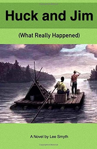 Huck and Jim What Really Happened