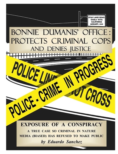 Bonnie Dumanis' Office Protects Criminal Cops and Denies Justice: Exposure of a Conspiracy