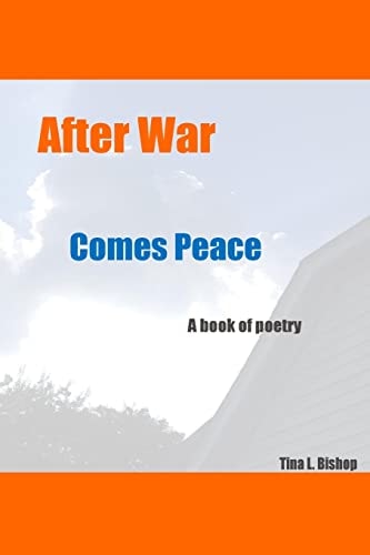 After War Comes Peace A Book of Poetry