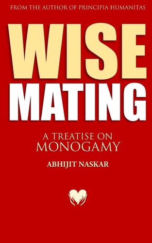 Wise Mating A Treatise on Monogamy