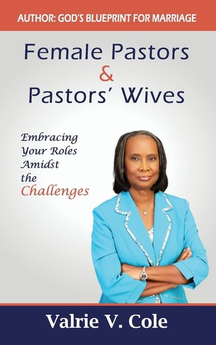 Female Pastors and Pastors' Wives Embracing Your Roles Amidst the Challenges