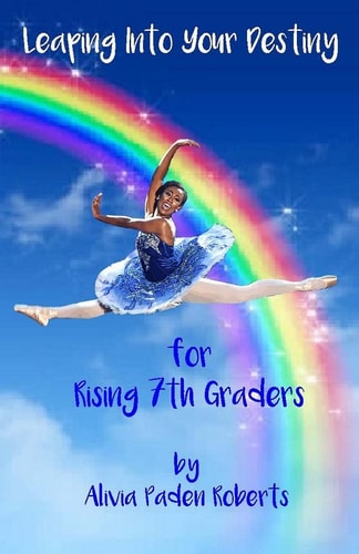 Leaping Into Your Destiny For Rising 7th Graders