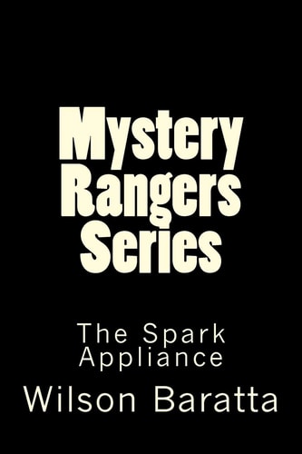 Mystery Rangers Series The Spark Appliance