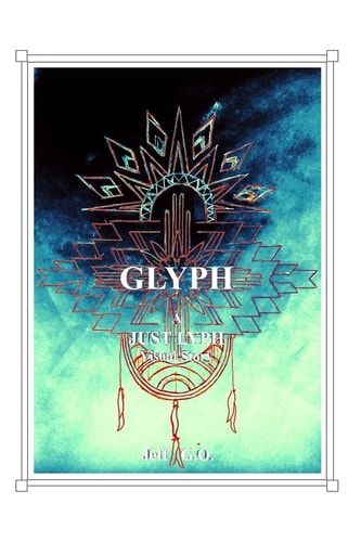 Glyph A Just Lyph Visual Story
