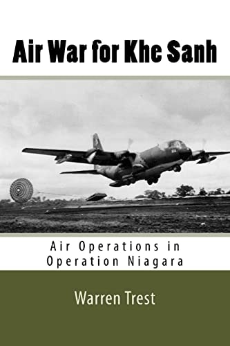 Air War for Khe Sanh Air Operations in Operation Niagara