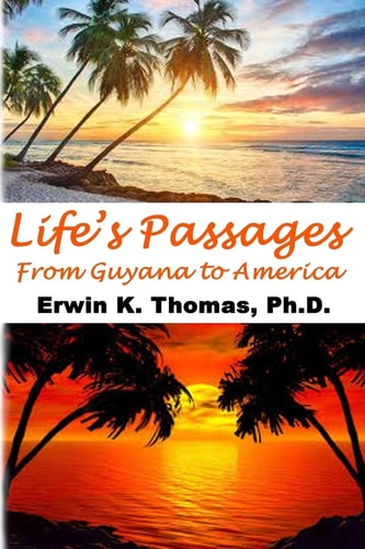 Life's Passages From Guyana to America