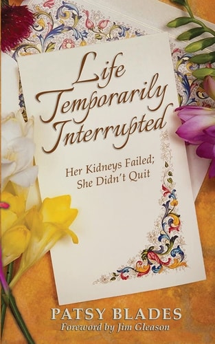 Life Temporarily Interrupted Her Kidneys Failed; She Didn't Quit