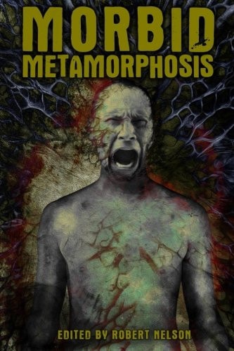 Morbid Metamorphosis Terrifying Tales of Transformation