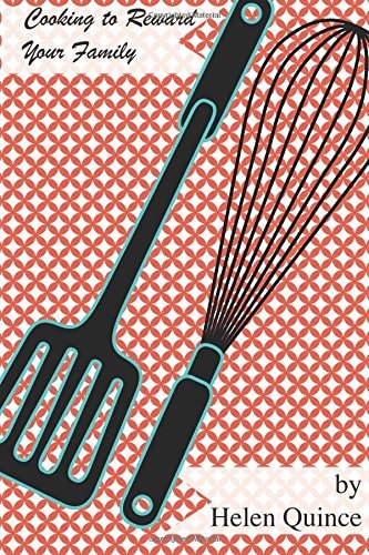 Cooking to Reward Your Family