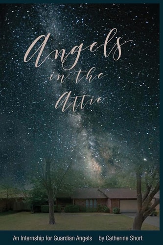 Angels in the Attic An Internship for Guardian Angels