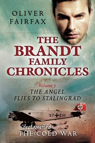 The Angel Flies to Stalingrad The Brandt Family Chronicles