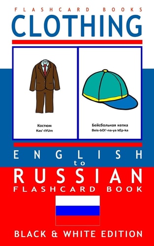 Clothing - English to Russian Flash Card Book Black and White Edition - Russian for Kids