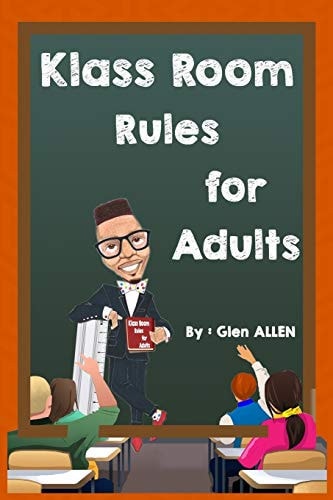 Klass Room Rules for Adults You Have Greatness in You!