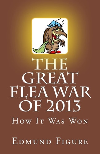 The Great Flea War Of 2013 How It Was Won