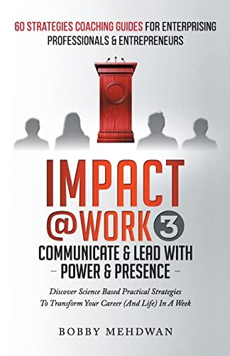 Impact@Work Vol3 Communicate and Lead with Power and Presence